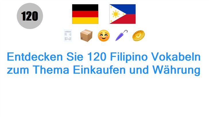 Entdecken Sie 120 Filipino Vokabeln zum Thema Einkaufen und Währung